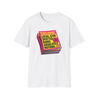 Exclusive Local Icon Spotted Doing Absolutely Nothing T-Shirt