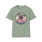 Fan Club Reject T-Shirt
