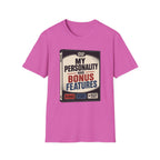 My Personality Has Bonus Features T-Shirt