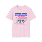 Please Insert Personality Disc T-Shirt