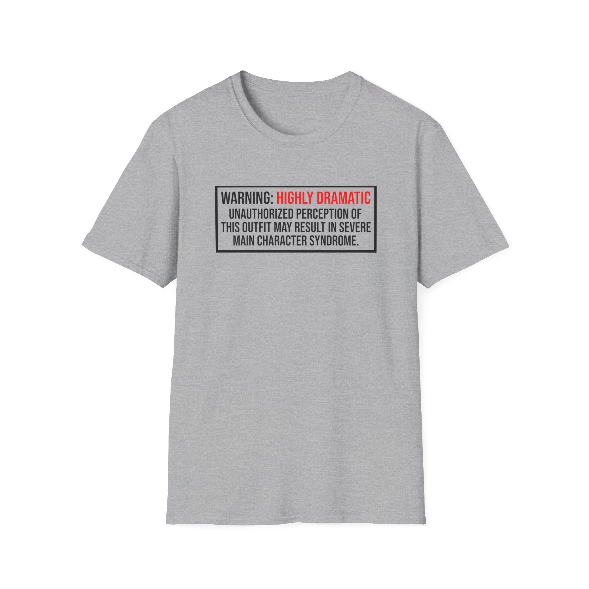 Warning Highly Dramatic T-Shirt