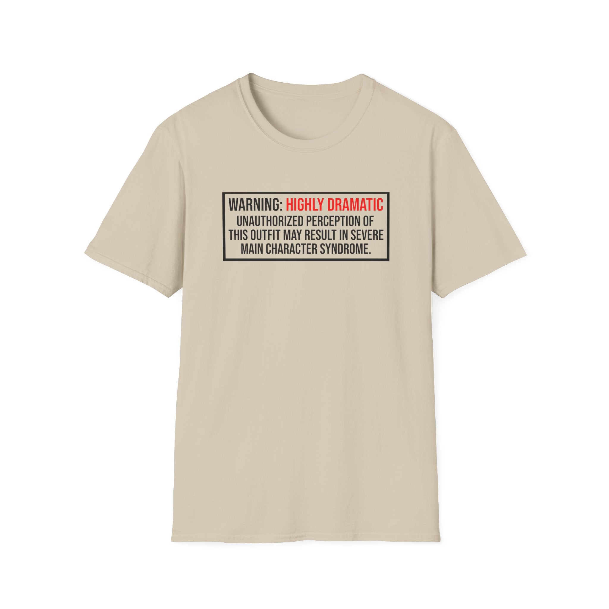 Warning Highly Dramatic T-Shirt