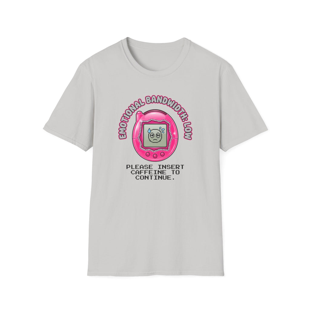 Emotional Bandwidth Low T-Shirt