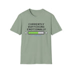 Currently Buffering Emotionally T-Shirt