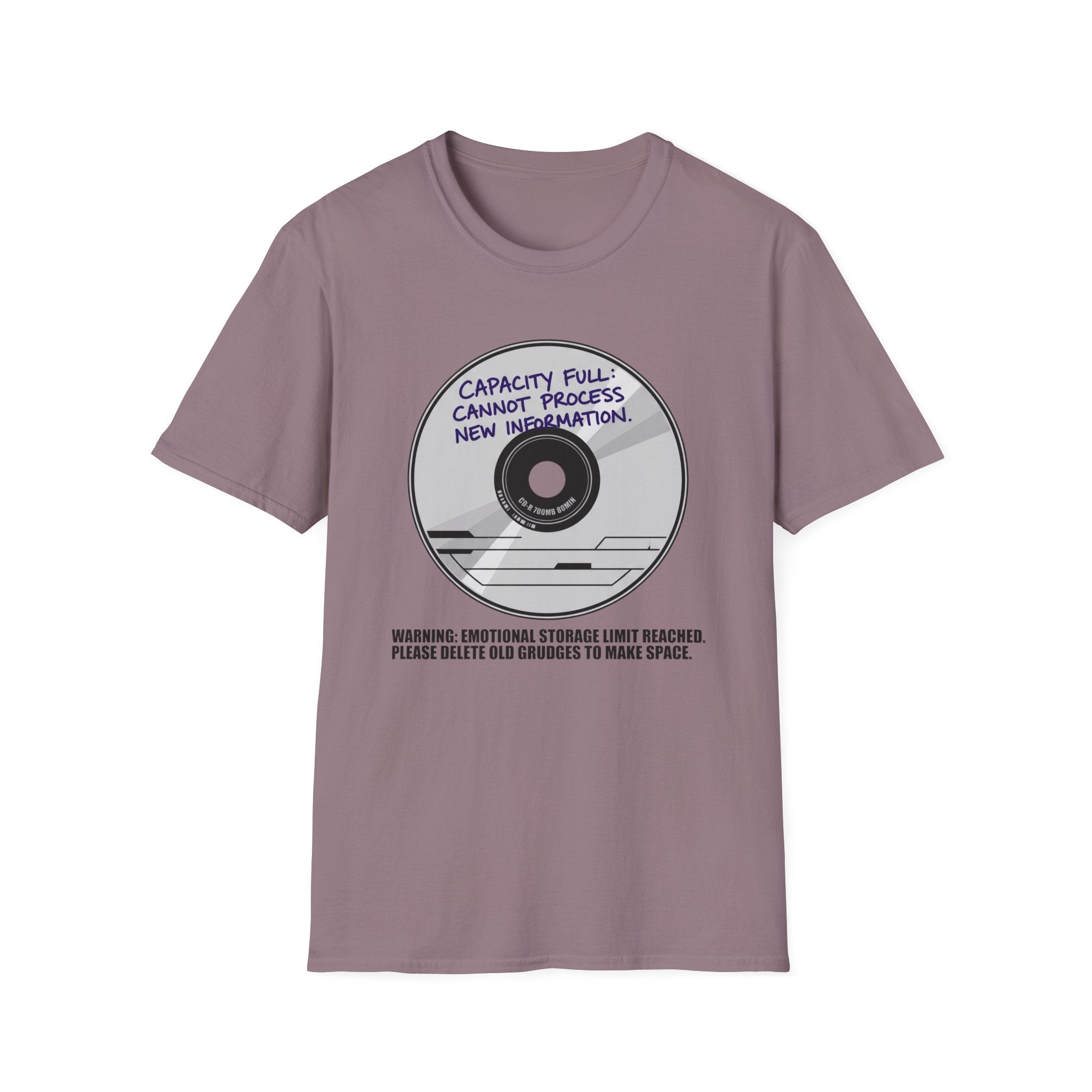 Capacity Full Cannot Process New Information - T-Shirt