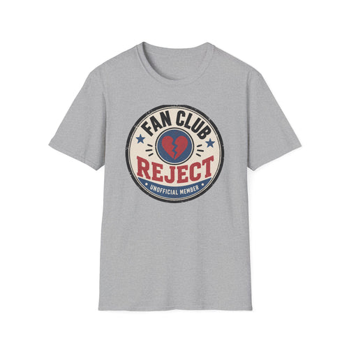 Fan Club Reject T-Shirt