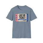 Lost My Ticket T-Shirt