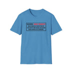 Warning Highly Dramatic T-Shirt