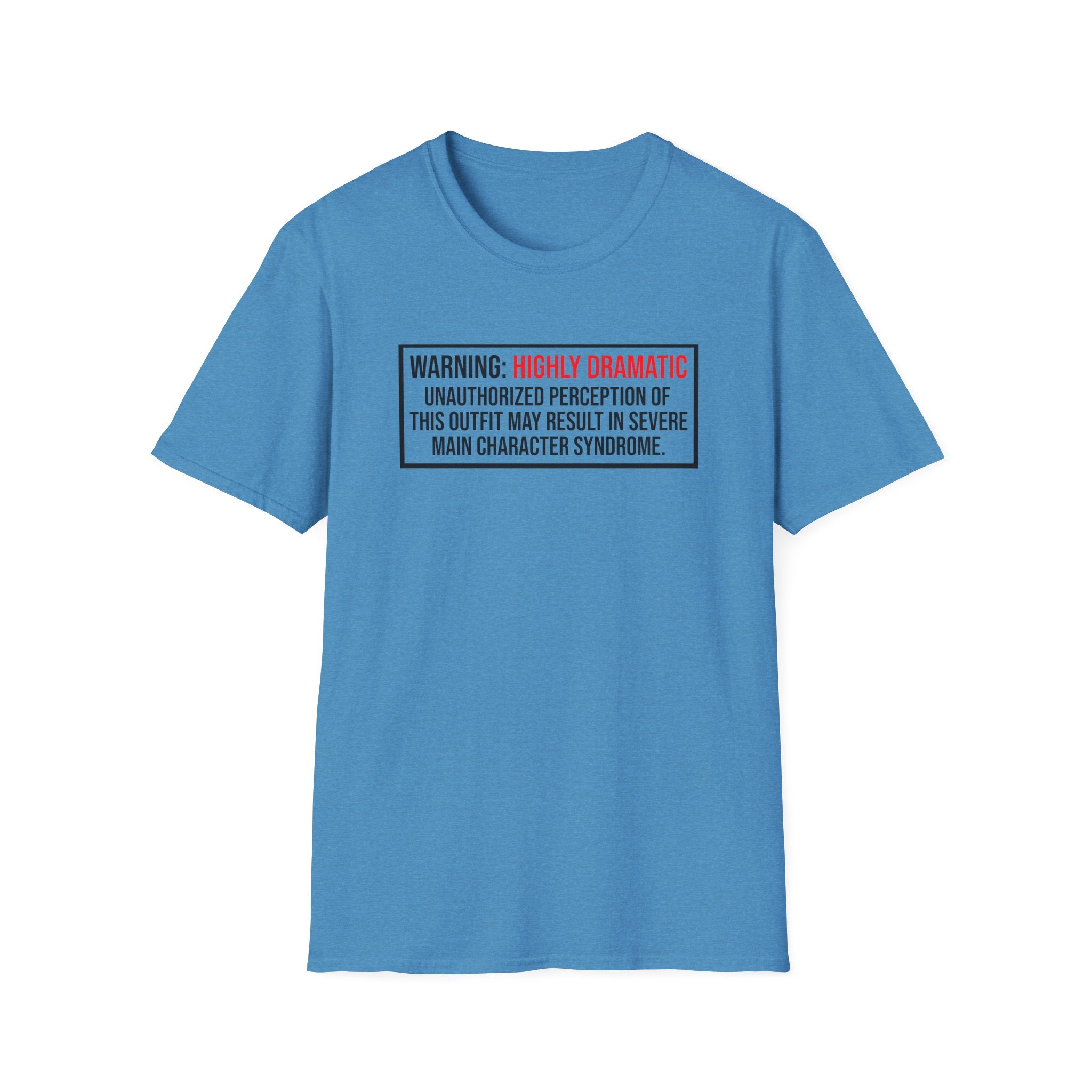 Warning Highly Dramatic T-Shirt