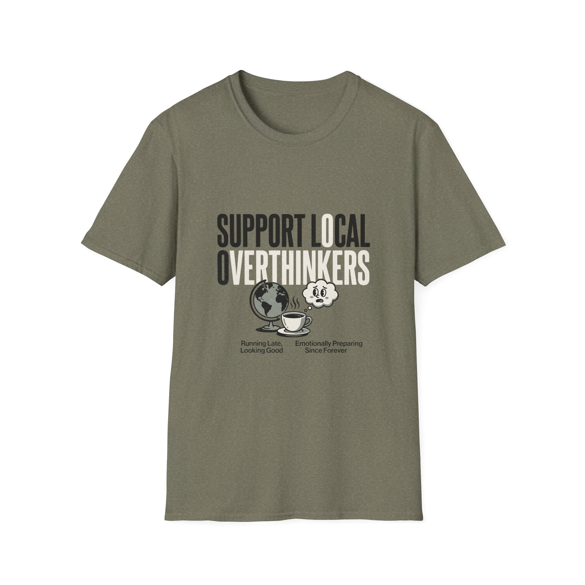 Support Local Overthinkers T-Shirt