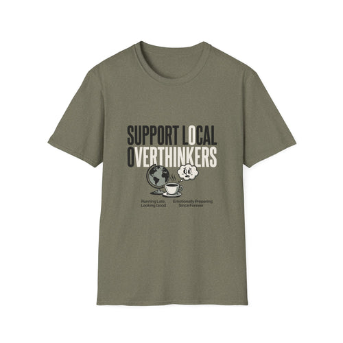 Support Local Overthinkers T-Shirt
