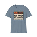 Plot Armor Not Included T-Shirt