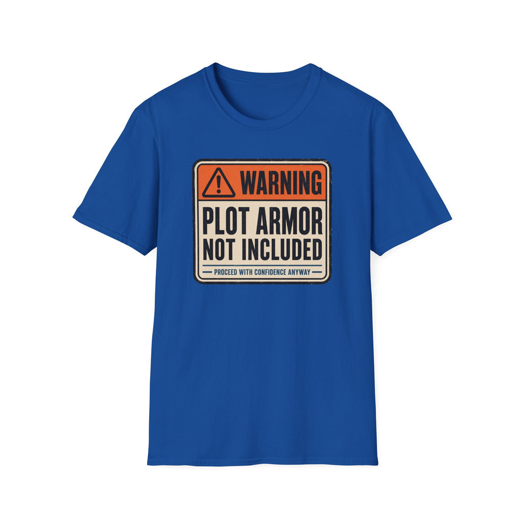 Plot Armor Not Included T-Shirt