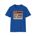 Plot Armor Not Included T-Shirt