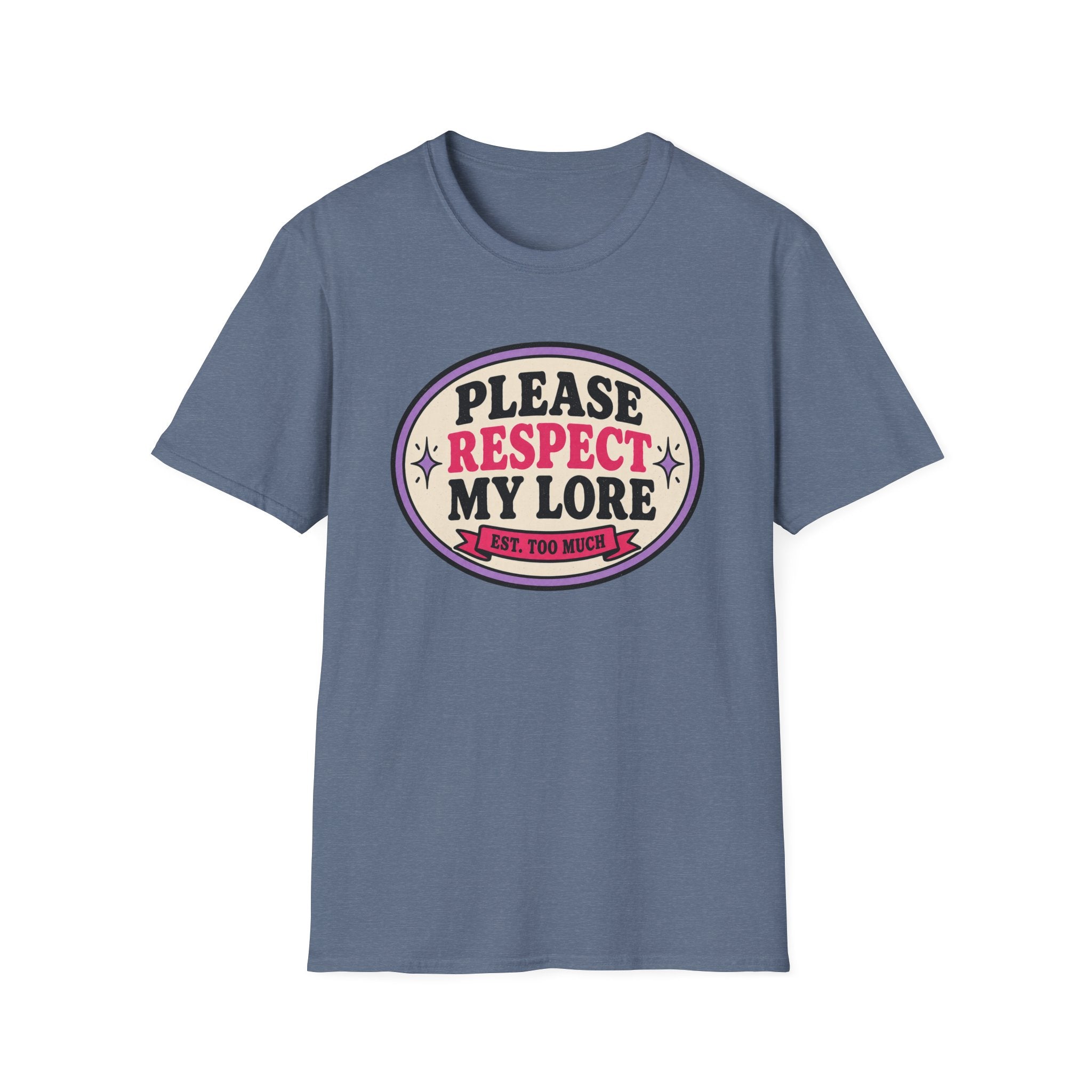 Please Respect My Lore T-Shirt