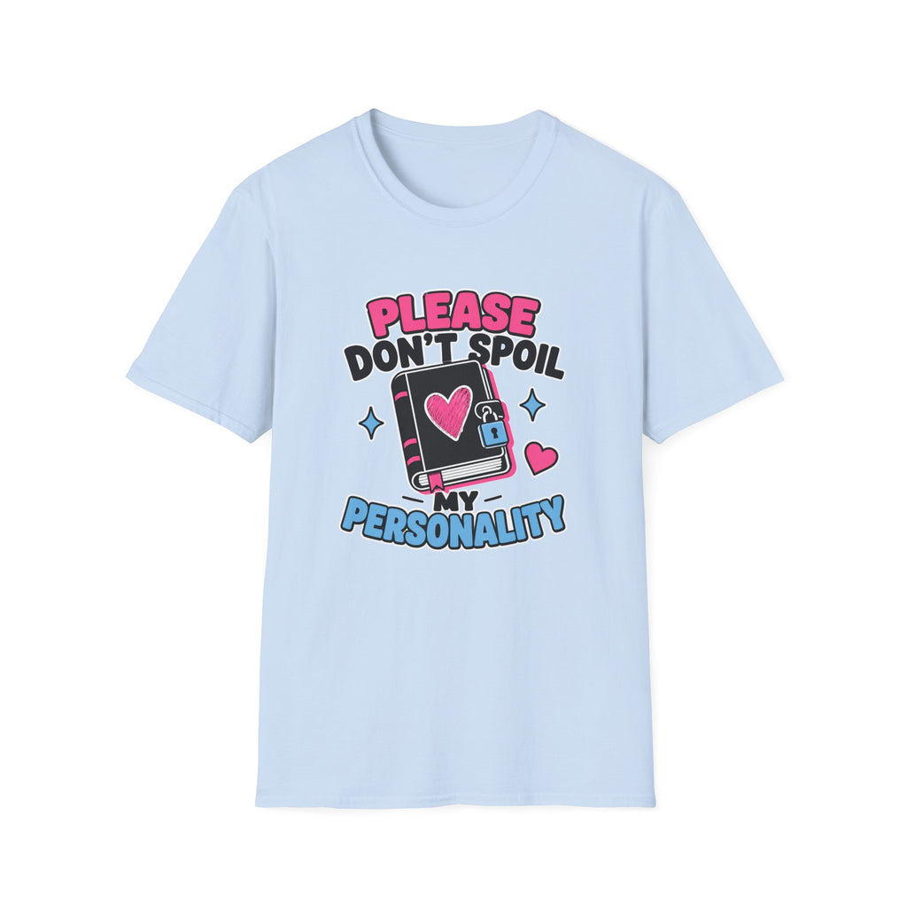 Please Don't Spoil My Personality T-Shirt