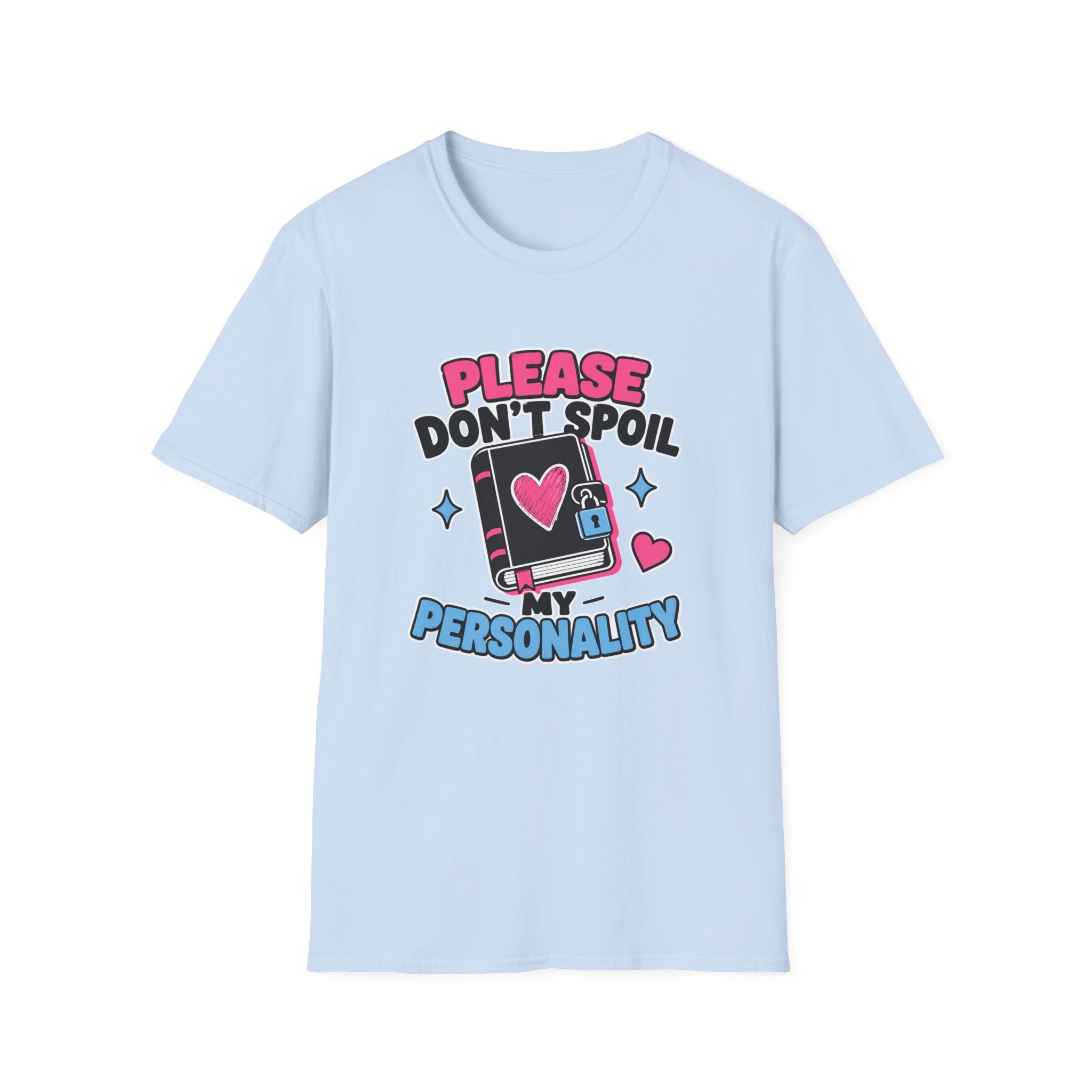Please Don't Spoil My Personality T-Shirt