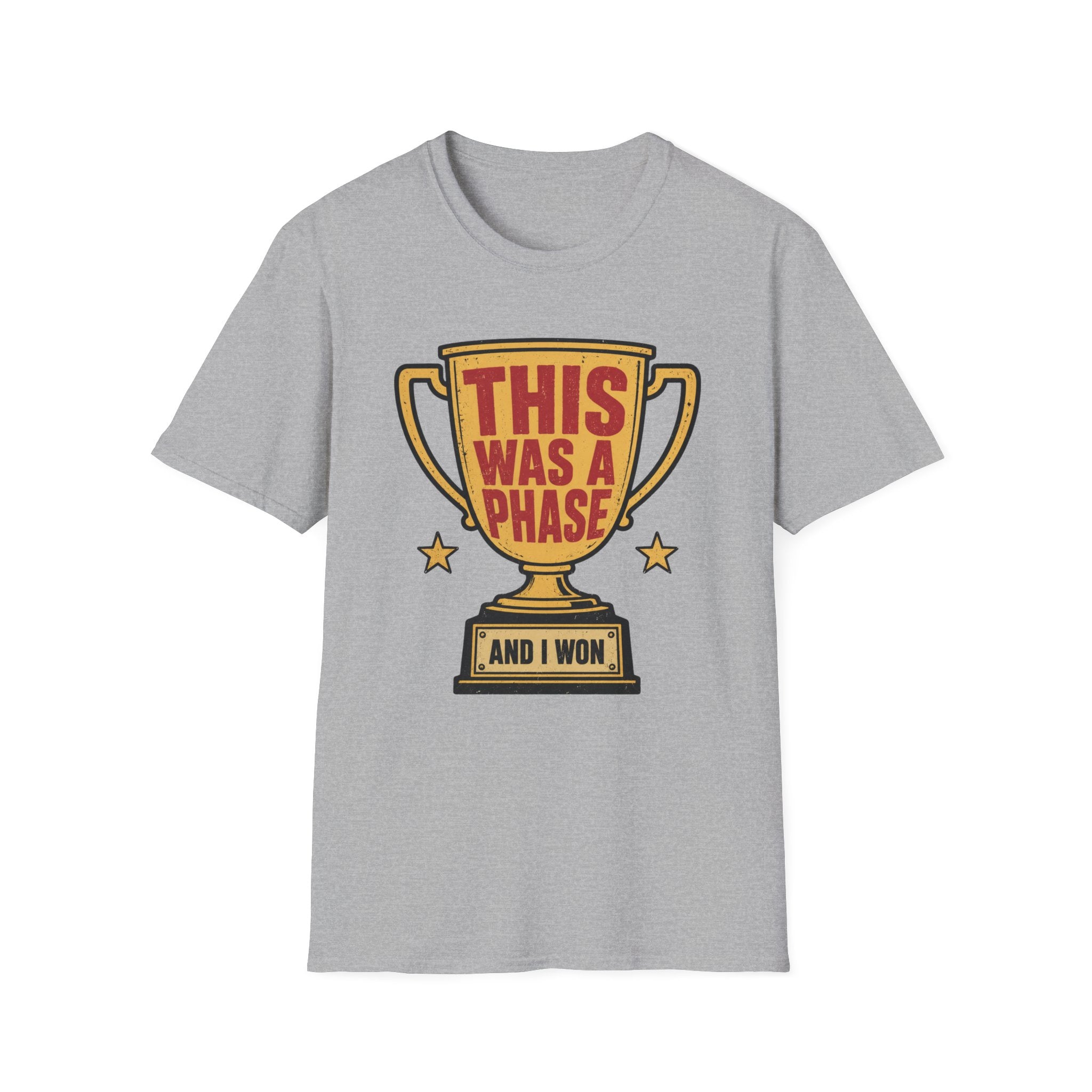 This Was a Phase and I Won T-Shirt