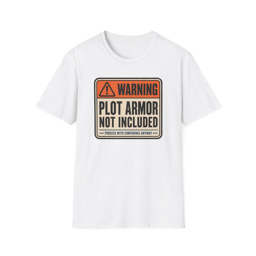 Plot Armor Not Included T-Shirt
