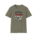 Mentally at the Merch Table T-Shirt