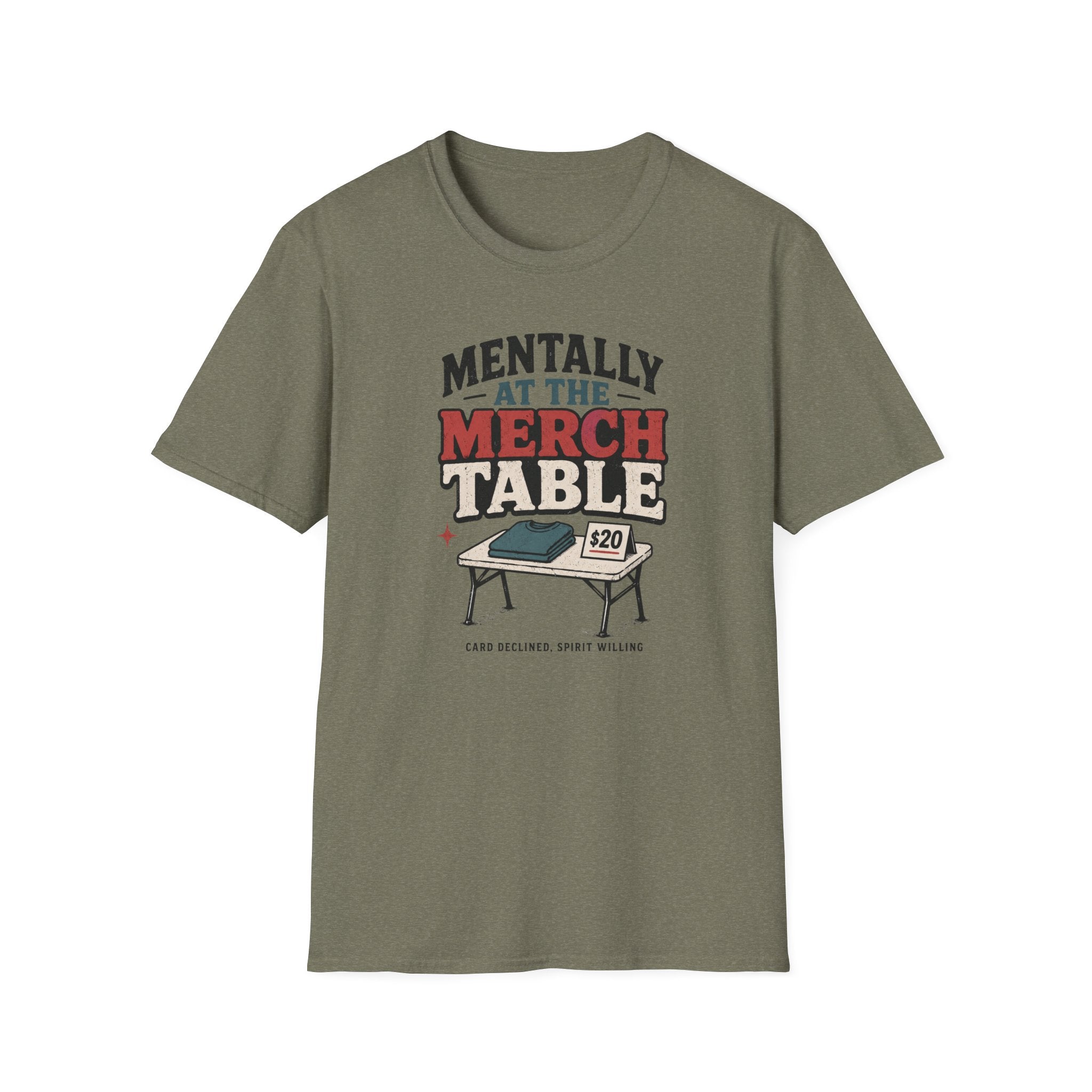 Mentally at the Merch Table T-Shirt