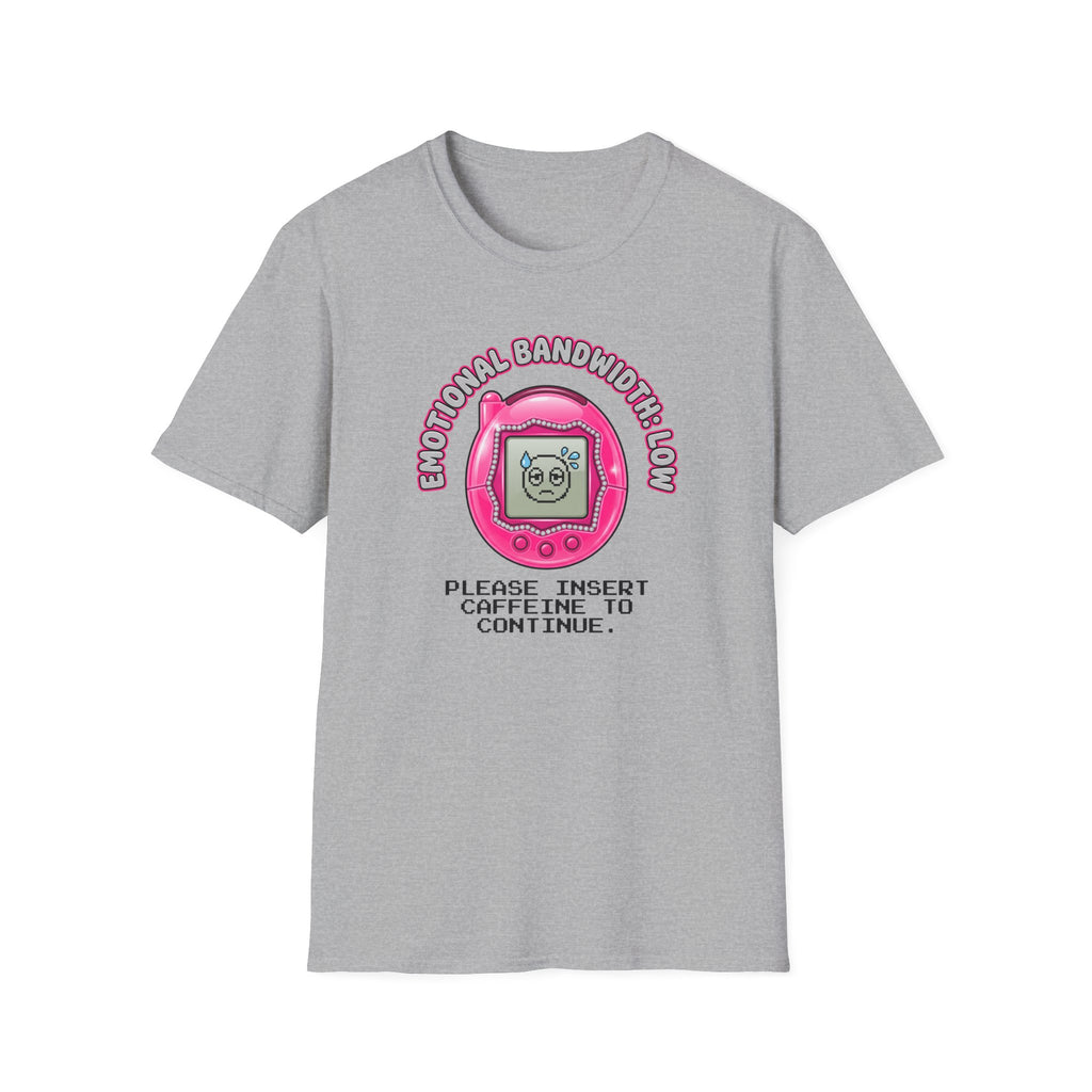 Emotional Bandwidth Low T-Shirt