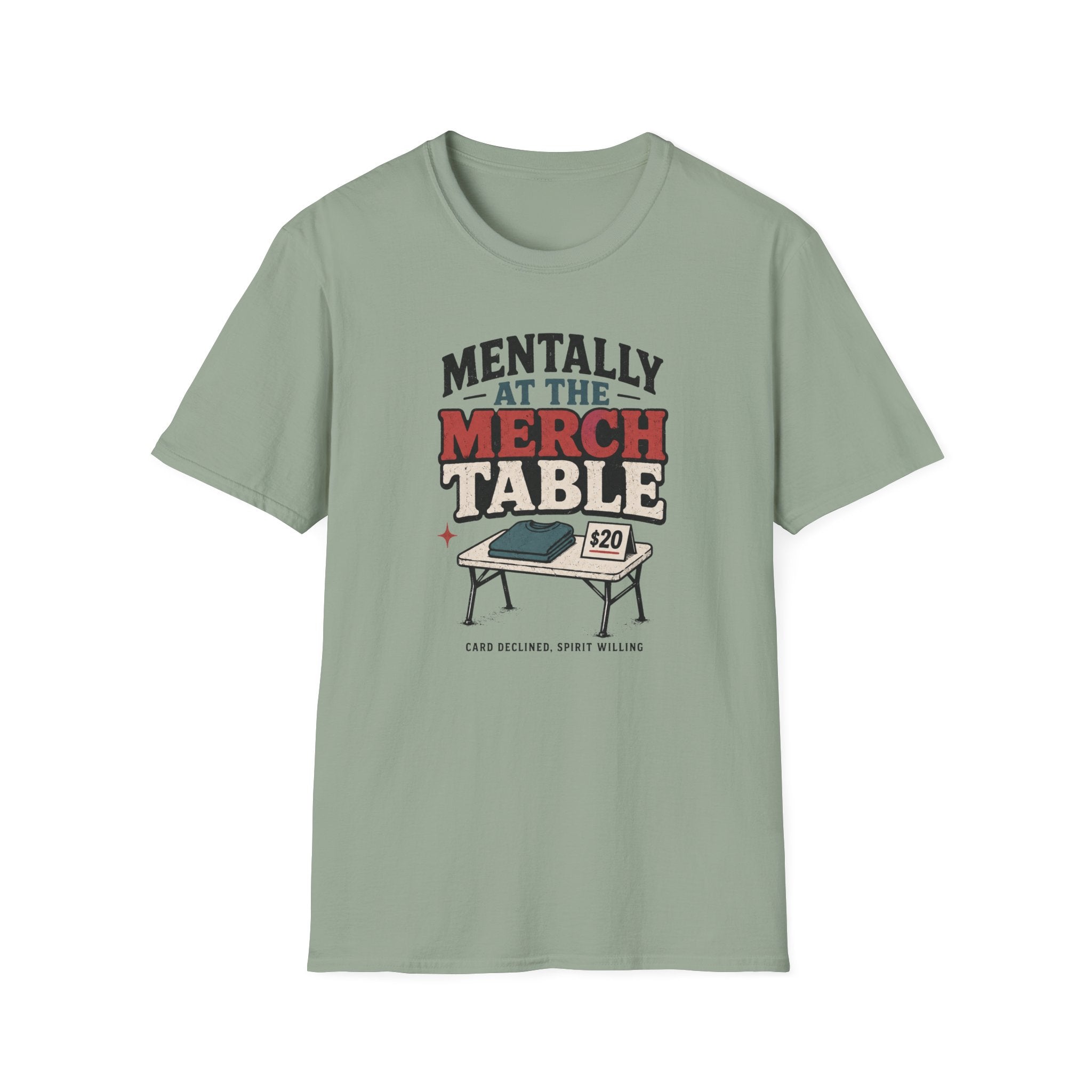 Mentally at the Merch Table T-Shirt