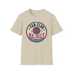 Fan Club Reject T-Shirt