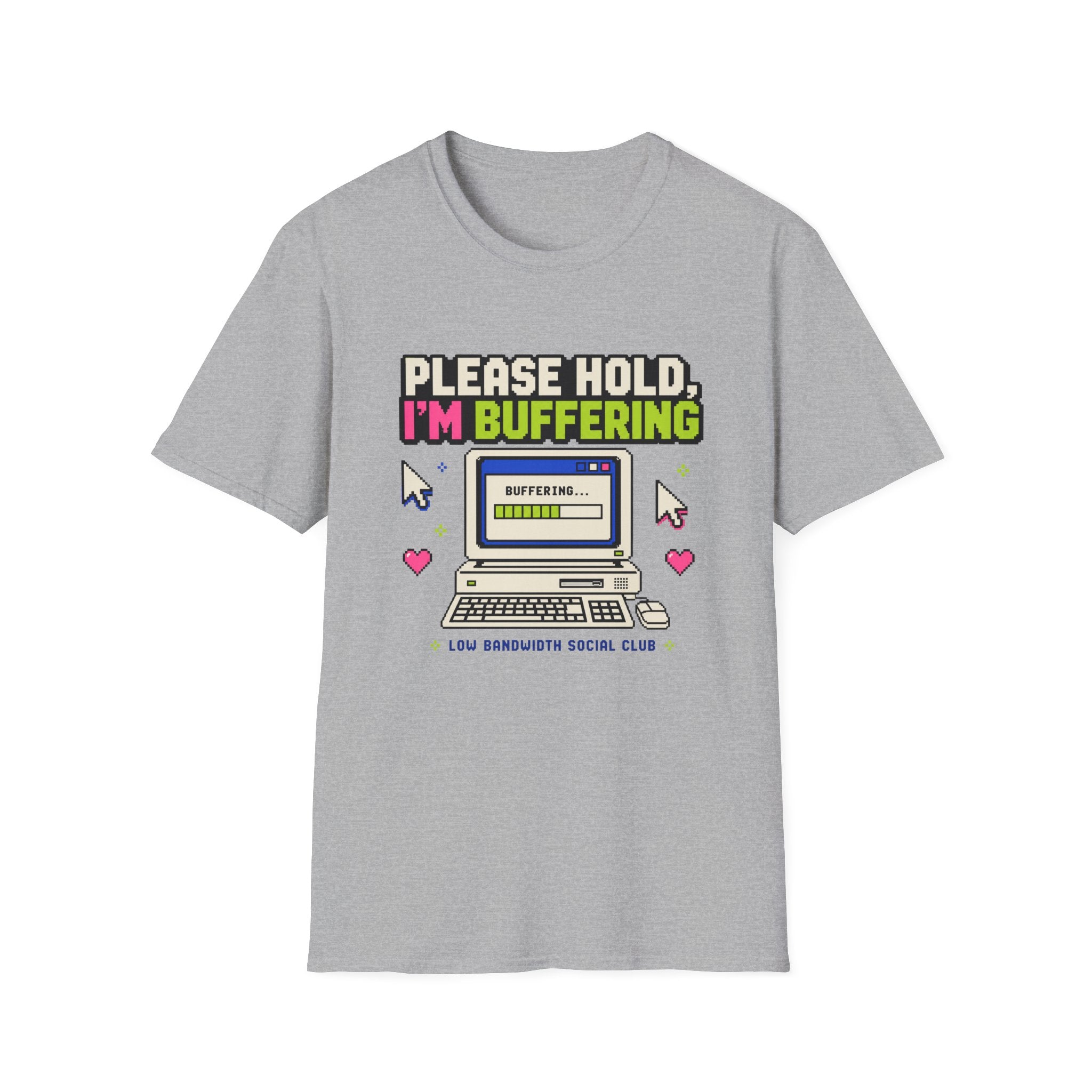 Please Hold I'm Buffering T-Shirt