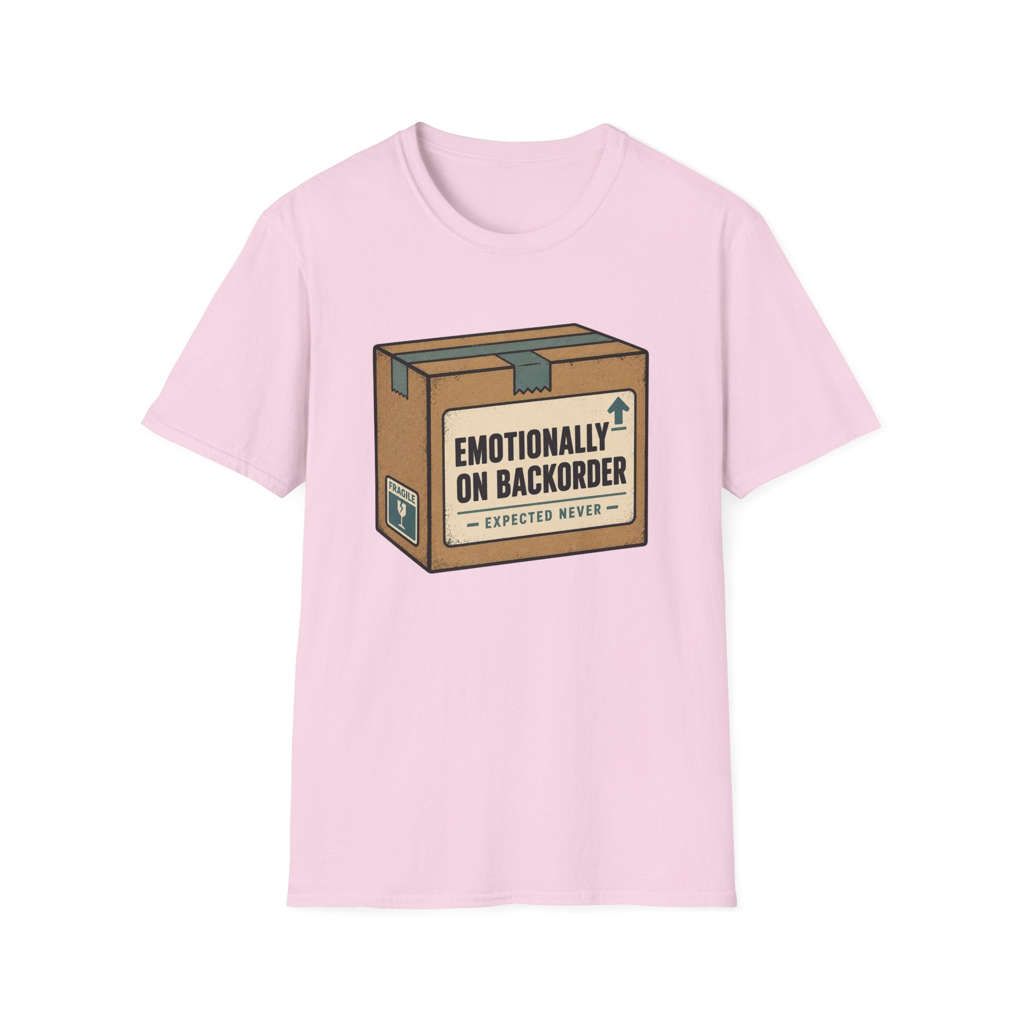 Emotionally On Backorder T-Shirt