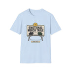 Emotional Merch Table T-Shirt