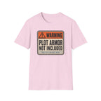 Plot Armor Not Included T-Shirt