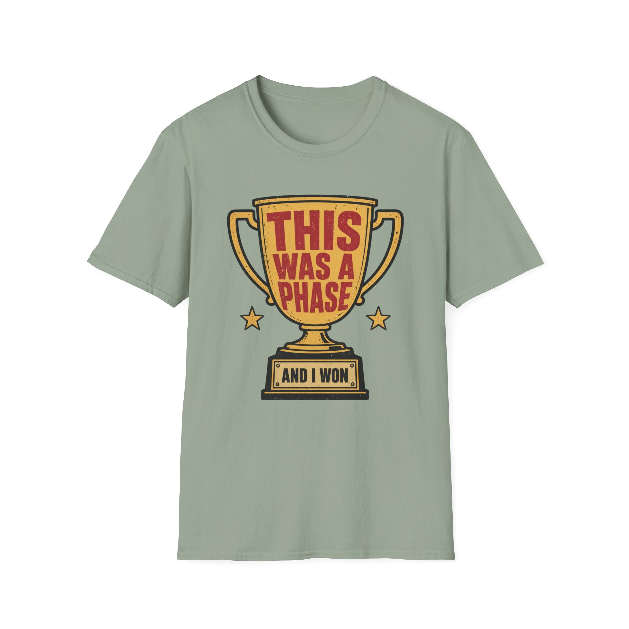 This Was a Phase and I Won T-Shirt