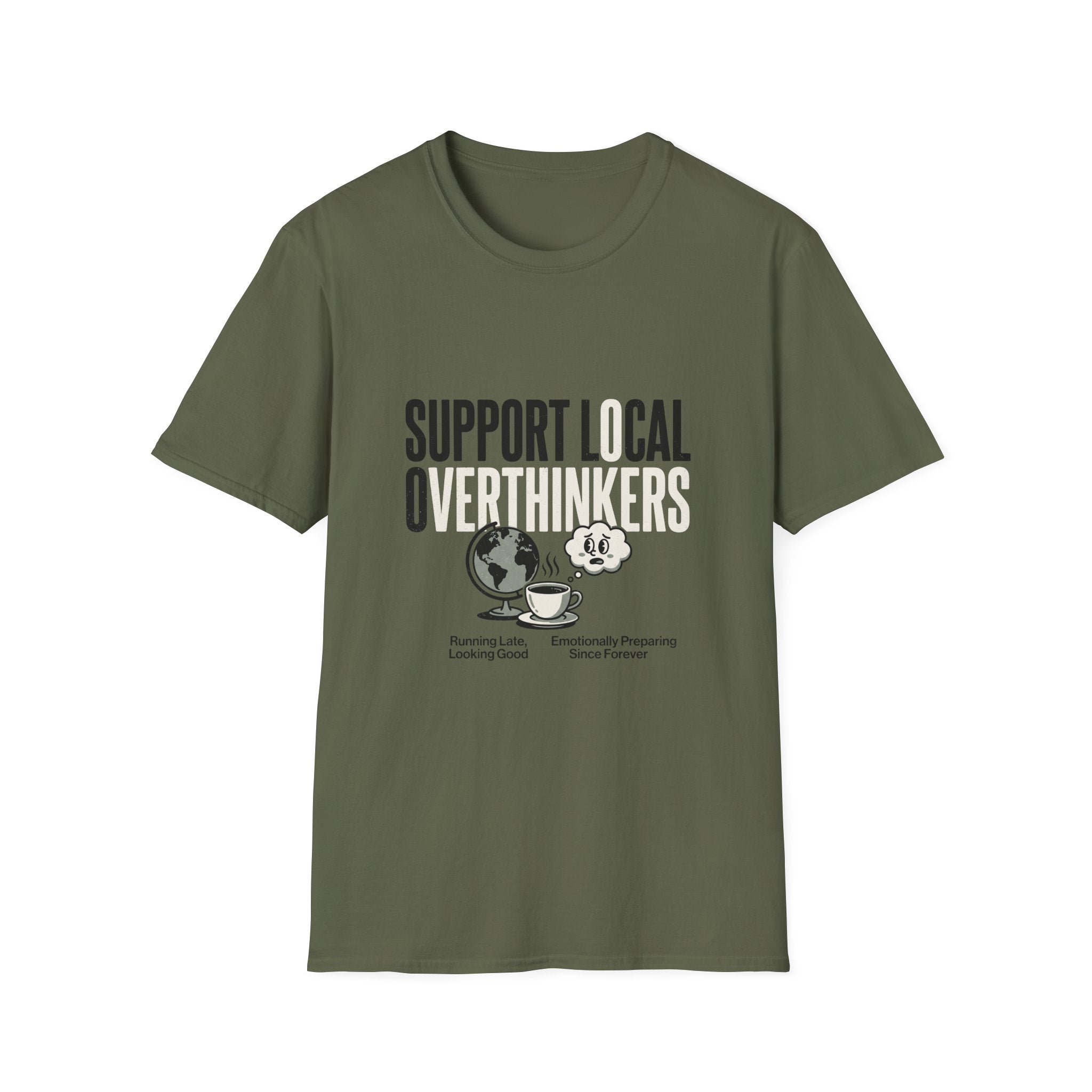Support Local Overthinkers T-Shirt