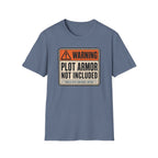 Plot Armor Not Included T-Shirt