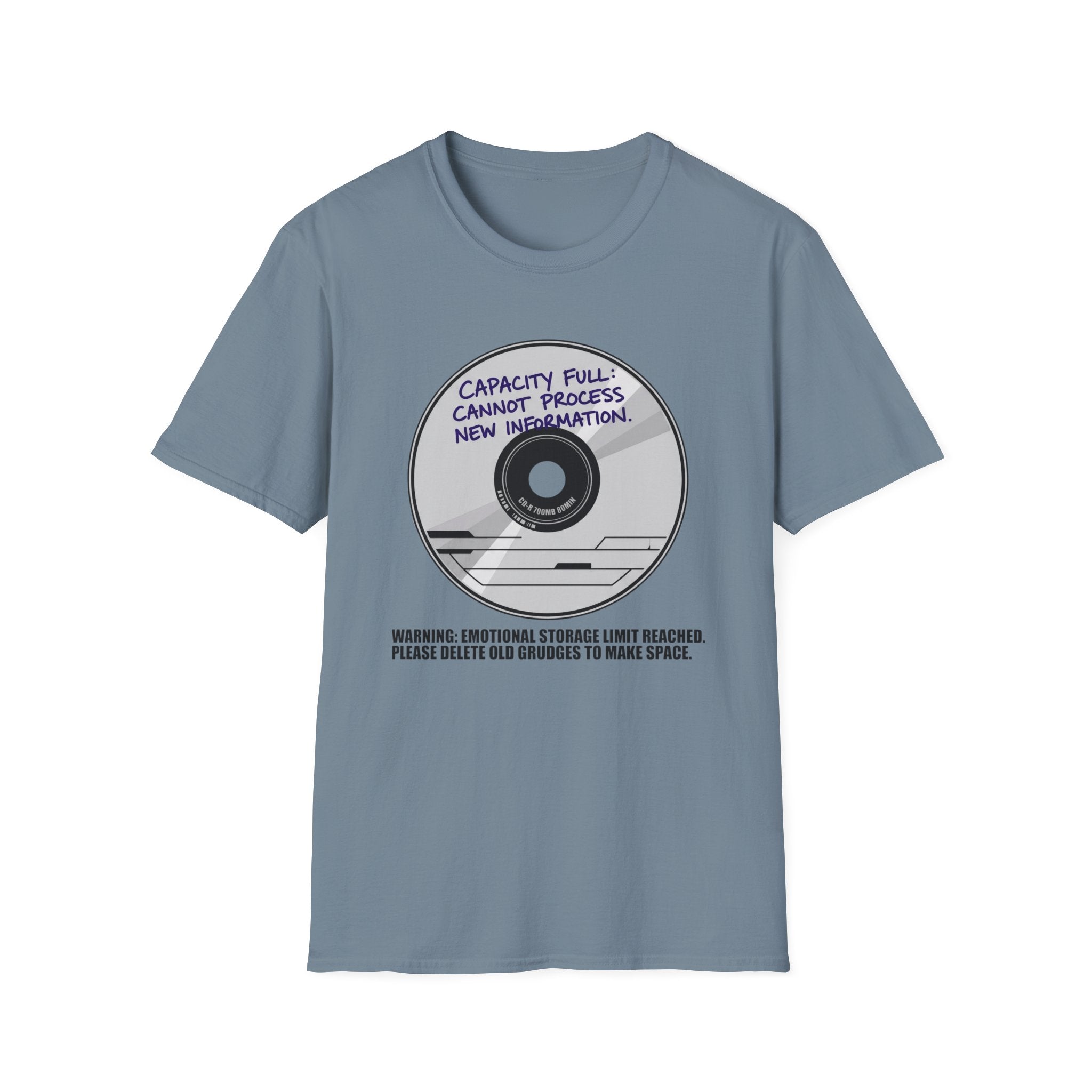Capacity Full Cannot Process New Information - T-Shirt