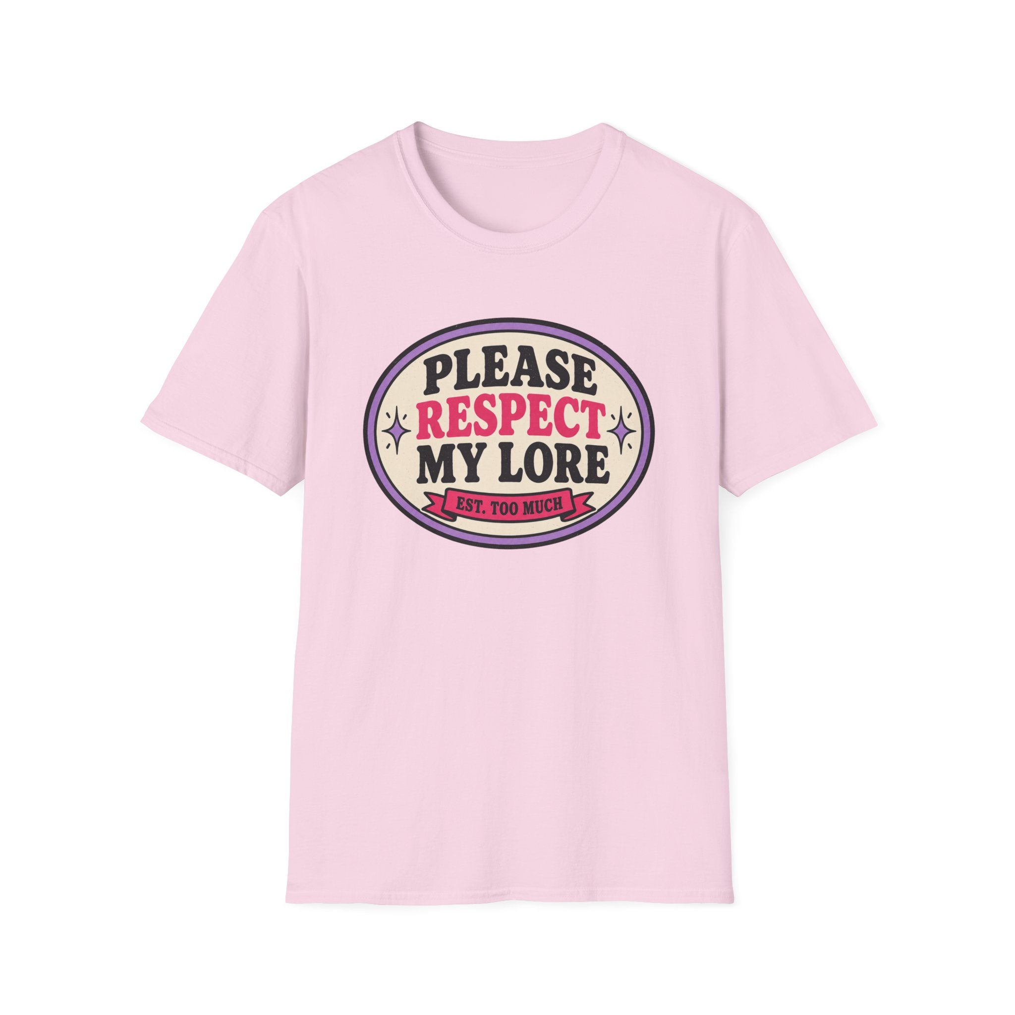 Please Respect My Lore T-Shirt