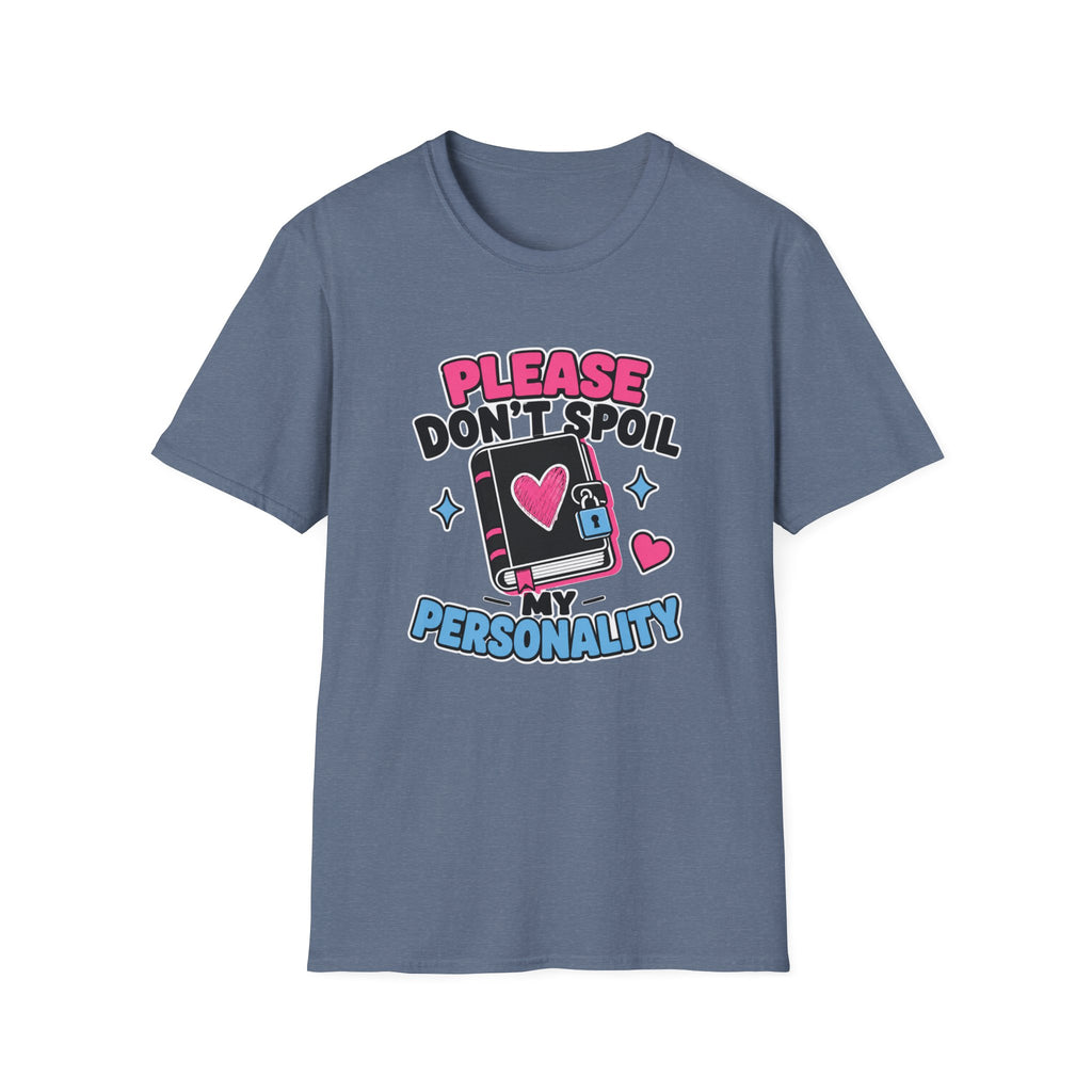 Please Don't Spoil My Personality T-Shirt