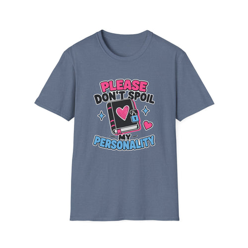 Please Don't Spoil My Personality T-Shirt