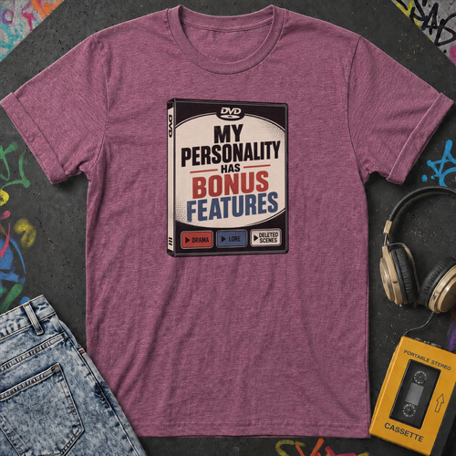 My Personality Has Bonus Features T-Shirt