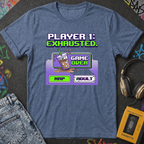 Player 1 Exhausted T-Shirt