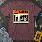 Plot Armor Not Included T-Shirt