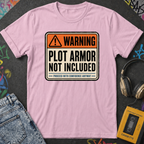 Plot Armor Not Included T-Shirt