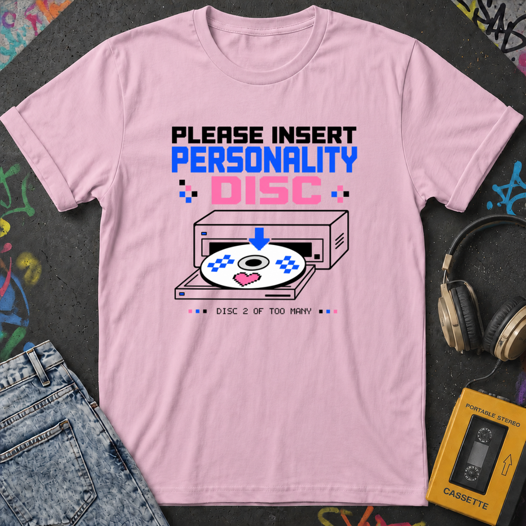 Please Insert Personality Disc T-Shirt
