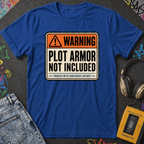 Plot Armor Not Included T-Shirt