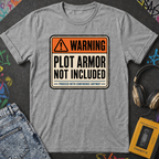 Plot Armor Not Included T-Shirt