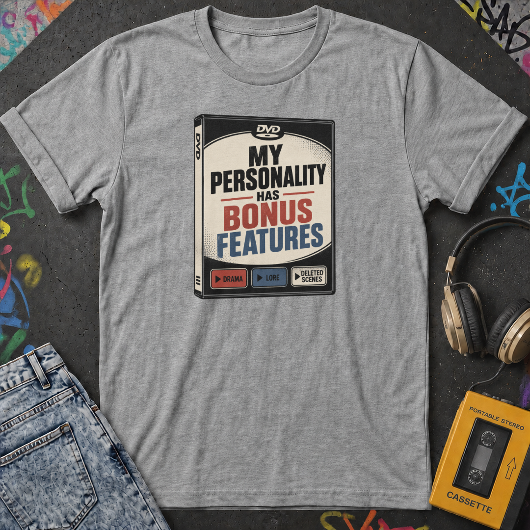 My Personality Has Bonus Features T-Shirt
