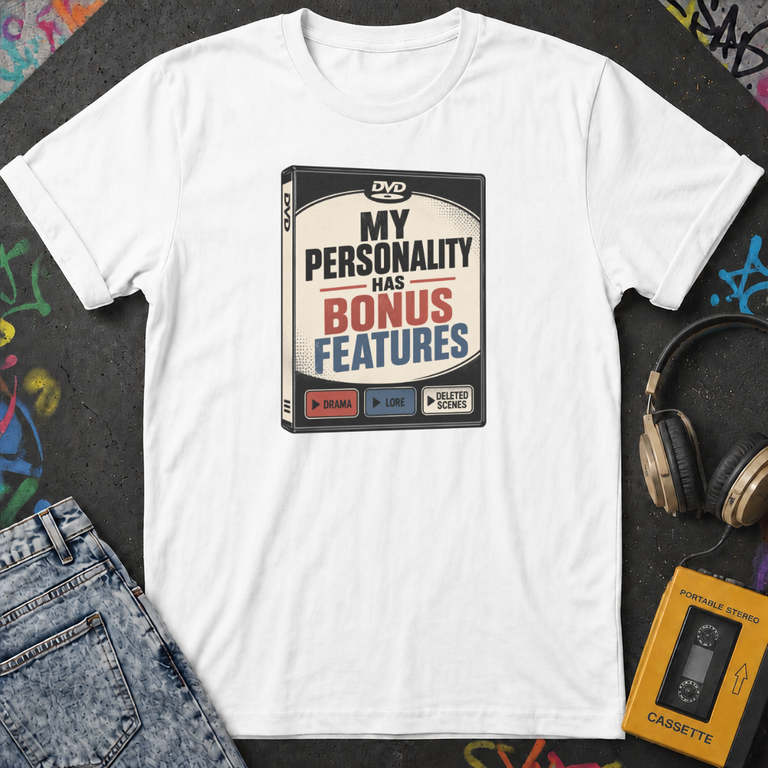 My Personality Has Bonus Features T-Shirt